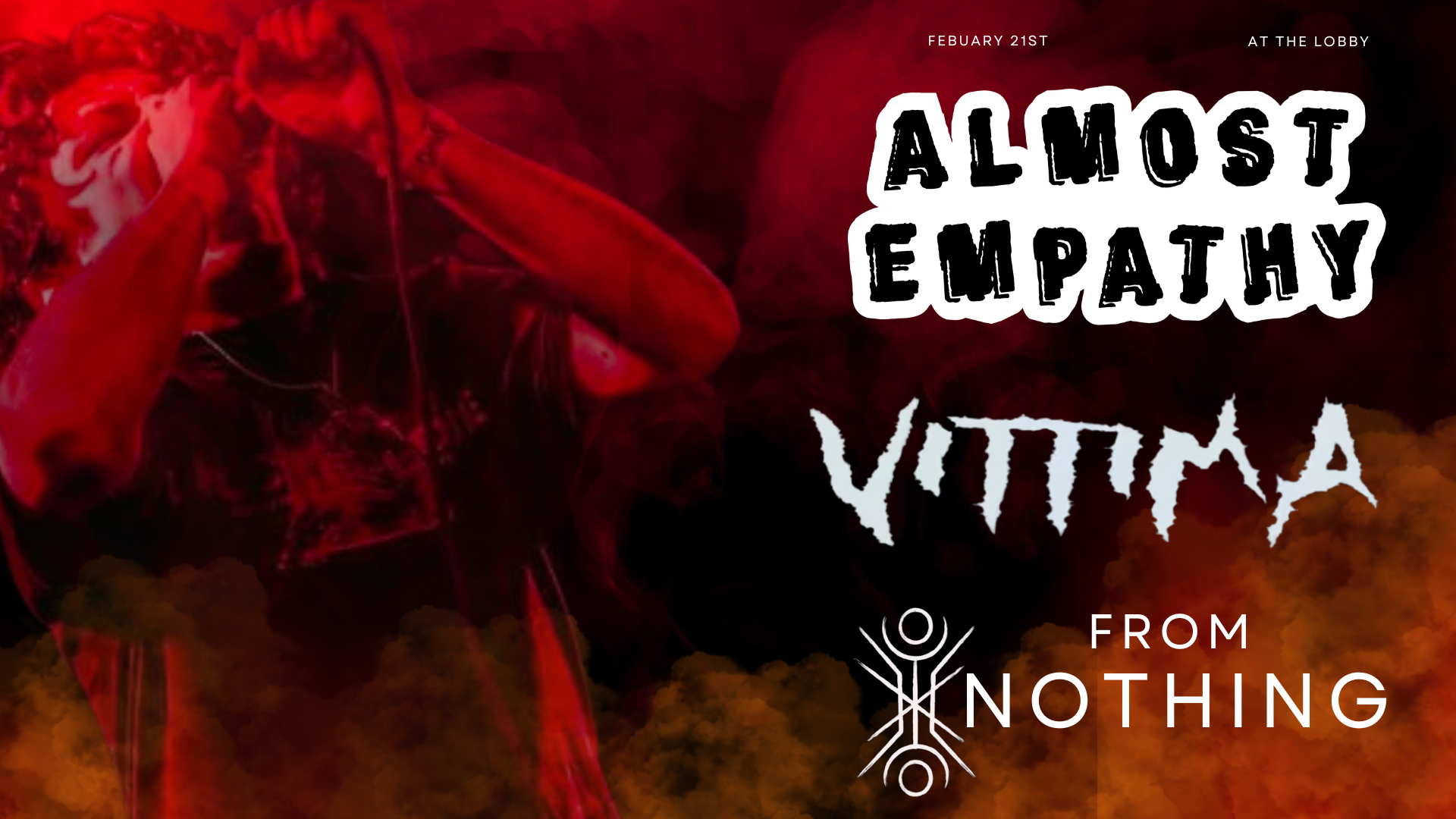 Almost Empathy, Vittima, and From Nothing at The Lobby!