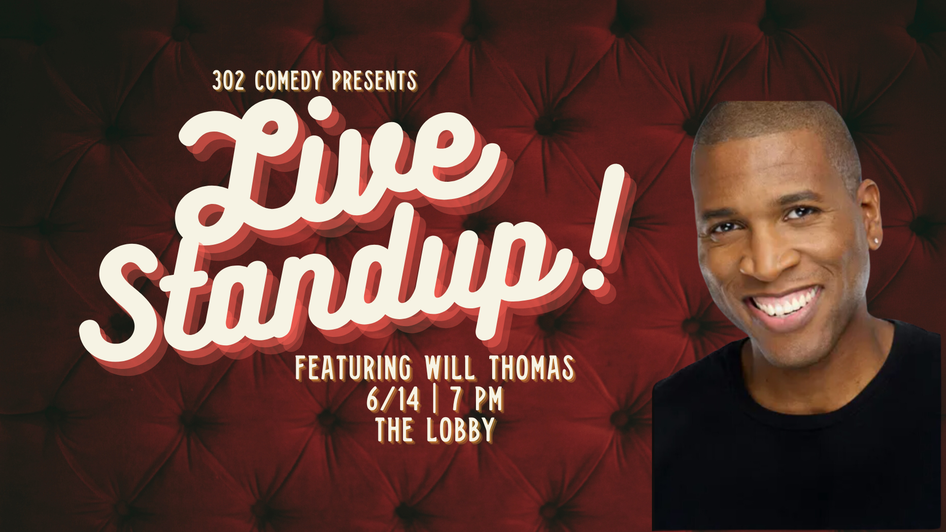 Live Standup Comedy at The Lobby with Will Thomas!