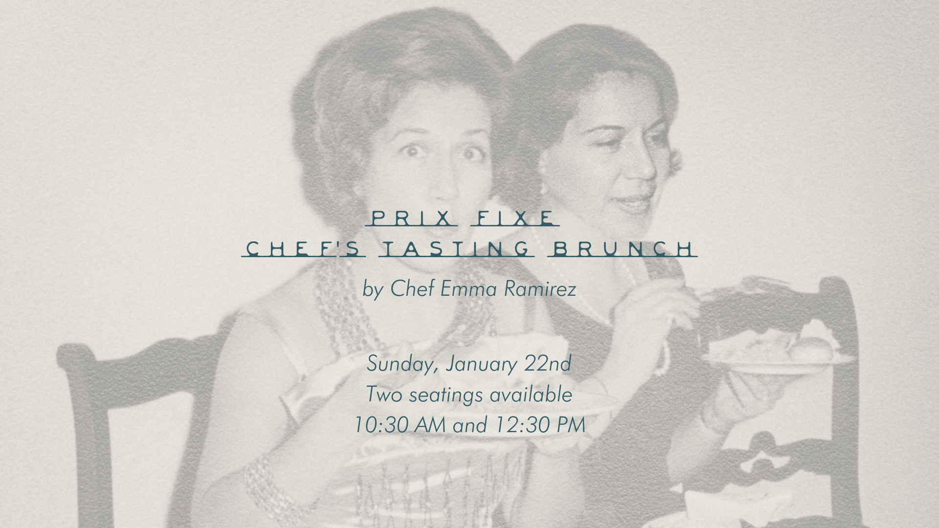 Prix Fixe Brunch with Chef Emma Ramirez - 10:30 AM Seating